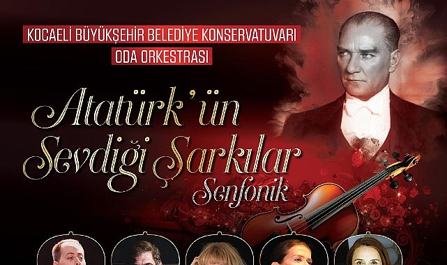 Kocaeli Büyükşehir, Atatürk’ü sevdiği şarkılarla anacak