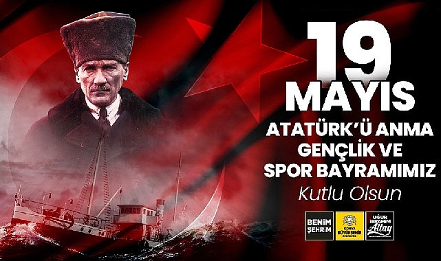 Başkan Altay 19 Mayıs Atatürk’ü Anma, Gençlik ve Spor Bayramı’nı Kutladı