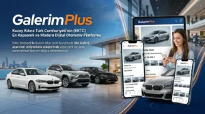 KKTC Araba ve Kıbrıs Araba Fiyatları İçin Güvenilir Dijital Platform: Galerim Plus