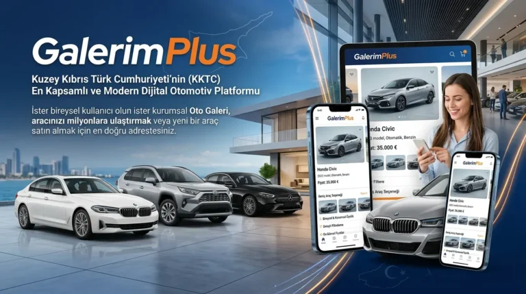 KKTC Araba ve Kıbrıs Araba Fiyatları İçin Güvenilir Dijital Platform: Galerim Plus